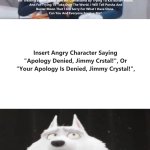 Who Denies Jimmy Crystal's Apology