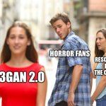 Distracted Boyfriend | HORROR FANS; RESCHEDULES FROM THE CREATORS; M3GAN 2.0 | image tagged in memes,distracted boyfriend | made w/ Imgflip meme maker