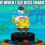 SpongeBob pouring bleach | ME WHEN I SEE KISS FANART: | image tagged in spongebob pouring bleach | made w/ Imgflip meme maker
