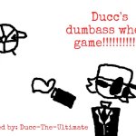 DUCC'S DUMBASS WHEEL GAME!!!!!!!!!!!1