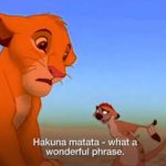 Hakuna Matata what a wonderful phrase template