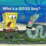 Spongebob Good Boy GIF Template