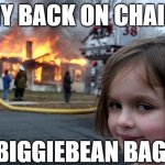 Disaster Girl | MY BACK ON CHAIR; BIGGIEBEAN BAG | image tagged in memes,disaster girl | made w/ Imgflip meme maker