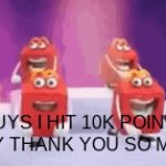 thank youuuuu | GUYS I HIT 10K POINTS TODAY THANK YOU SO MUCH :) | image tagged in gifs,points,10k | made w/ Imgflip video-to-gif maker