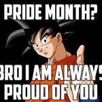 I am always proud of you