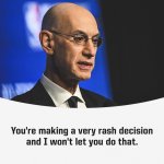 Adam Silver Rash Decision