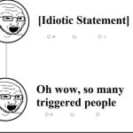 idiotic statement