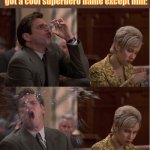 Ben getting the short straw in the superhero name pick | Ben when the rest of the team got a cool superhero name except him: | image tagged in oh come on,fantastic four | made w/ Imgflip meme maker