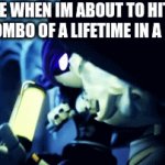 gg boys | ME WHEN IM ABOUT TO HIT THE COMBO OF A LIFETIME IN A GAME | image tagged in gifs,video games | made w/ Imgflip video-to-gif maker