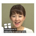 welcome to cancer time