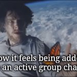Calm down people | How it feels being added to an active group chat: | image tagged in gifs,group chat | made w/ Imgflip video-to-gif maker
