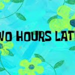 Two hours later