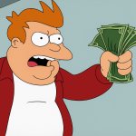 Shut up and take my money fat fry