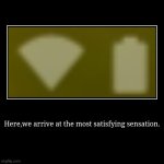 Yes. | Here,we arrive at the most satisfying sensation. | | image tagged in funny,demotivationals | made w/ Imgflip demotivational maker