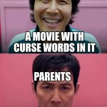 but why tho... | PARENTS; A MOVIE WITH CURSE WORDS IN IT; PARENTS; A YOUTUBE VIDEO WITH CURSE WORDS IN IT | image tagged in relatable | made w/ Imgflip meme maker