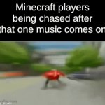 *grass skirt chase plays in the background* | Minecraft players being chased after that one music comes on | image tagged in gifs,minecraft,run | made w/ Imgflip video-to-gif maker