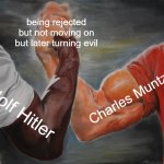 Epic Handshake | being rejected but not moving on but later turning evil; Charles Muntz; Adolf Hitler | image tagged in memes,epic handshake,adolf hitler,up,ww2,pixar | made w/ Imgflip meme maker