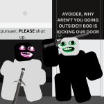 Angry pursuer