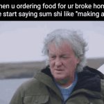 me and my friend Ryan tho | When u ordering food for ur broke homie and he start saying sum shi like "making a meal" | image tagged in gifs,broke,relatable,memes,food,homie | made w/ Imgflip video-to-gif maker