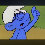 As Papa Smurf Always Says
