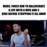 Mods pin him down GIF Template
