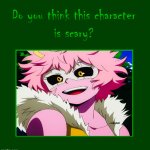 do you think mina is scary ? | image tagged in do you think this character is scary,mina alien,my hero academia,anime,aliens,pink floyd | made w/ Imgflip meme maker