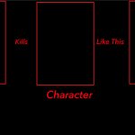 Character Kills Character Like This