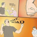hi gay i'm dad