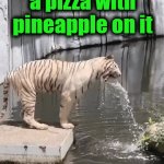 I find it so gross | Me watching someone eat a pizza with pineapple on it | image tagged in gifs,pizza,pineapple,eating,gross,puking | made w/ Imgflip video-to-gif maker