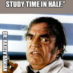 Doctor of Death | "SCALPEL, PLEASE... TO CUT MY STUDY TIME IN HALF."; DR. RAJEEV RANJAN | image tagged in doctor of death | made w/ Imgflip meme maker