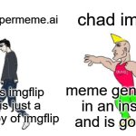 Virgin vs Chad | chad imgflip; virgin supermeme.ai; meme generates in an instant and is goated; roasts imgflip and is just a bad copy of imgflip | image tagged in virgin vs chad | made w/ Imgflip meme maker
