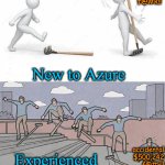 new in azure | accidental 
$50,242 
f@#k!! New to Azure; accidental
$500,242
f@#k!! Experienced in Azure | image tagged in jump on rake | made w/ Imgflip meme maker