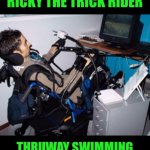 Funny | NEW YORK O.G. TRICKY RICKY THE TRICK RIDER; THRUWAY SWIMMING THE WHEELIE WHEEL CHAIR | image tagged in funny,drive thru,wheelchair,tricky,ricky bobby,wheelie | made w/ Imgflip meme maker