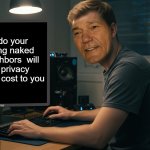 fence | If you do your gardening naked your neighbors  will build a privacy fence at no cost to you | image tagged in kewlew at work,fence | made w/ Imgflip meme maker
