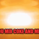 this is how everyone expects the world to end | POV YOU MIX COKE AND MENTOS | image tagged in gifs,nuclear explosion | made w/ Imgflip video-to-gif maker