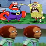 Angry Mr.Krabs and Angry Spongebob with Puppet Monkey