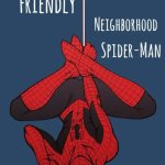 Your friendly neighborhood spiderman