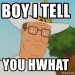 Boy I tell