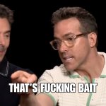 Ryan Reynolds That's Bait