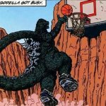 Godzilla Got Busy