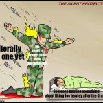 Fight me in the comments, I dare you | Literally no one yet; Me about to protect them from the comments; Someone posting something about liking Joe hawley after the drama | image tagged in the silent protector | made w/ Imgflip meme maker