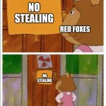 Grow a Garden memes part 1 | NO STEALING; RED FOXES; NO STEALING | image tagged in that sign won't stop me,grow a garden,foxes,memes,funny,roblox | made w/ Imgflip meme maker
