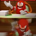 knuckles is mad