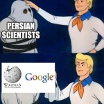 The true identity of persian scientists | PERSIAN SCIENTISTS | image tagged in scooby doo mask reveal,iran,iranian,persian,science,scientist | made w/ Imgflip meme maker