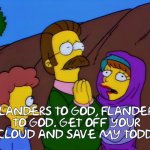 Flanders to God, Save My Todd.