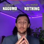 Trade Offer | NAGUMO; NOTHING | image tagged in trade offer | made w/ Imgflip meme maker