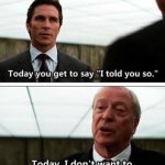 Dark knight I told you so