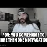 its the best feeling ever | POV: YOU COME HOME TO MORE THEN ONE NOTFACATION | image tagged in gifs,memes | made w/ Imgflip video-to-gif maker