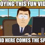 Not that they're necessarily bad or anything, but I'm sure we can all relate at this point. | ENJOYING THIS FUN VIDEO. AAAAAND HERE COMES THE SPONSOR. | image tagged in memes,aaaaand its gone,relatable,youtube,raid shadow legends,you have been eternally cursed for reading the tags | made w/ Imgflip meme maker