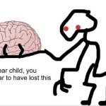 you have lost this